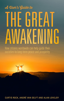 A User's Guide To The Great Awakening by Curtis Rock, Andre Van Delft and Alan Lovejoy