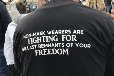 Non-Mask wearers are fighting for the last remnants of your freedom