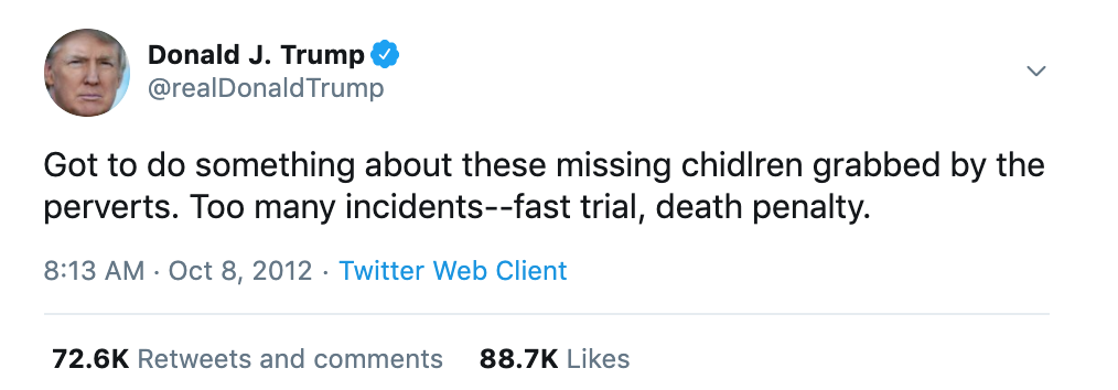 Trump tweet 2012 - missing chidlren grabbed by perverts, fast trial, dealth penalty.